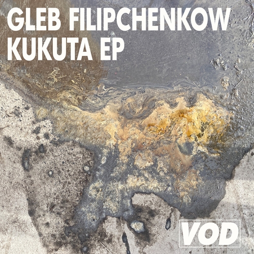 gleb filipchenkow - Kukuta EP [VOD012]